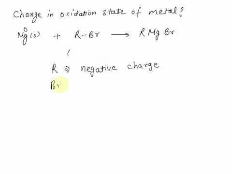question-25-not-yet-answered-marked-out-of-1-flag-question-what-is-the-change-in-oxidation-state-of-the-metal-when-magnesium-reacts-with-an-alkyl-bromide-to-give-an-alkylmagnesium-bromide-gr-67894