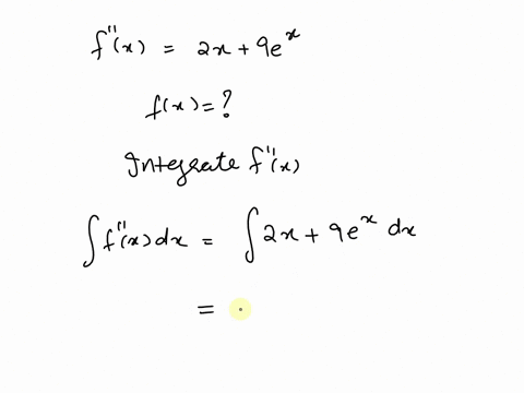 find-f-use-c-for-the-constant-of-the-first-antiderivative-and-d-for-the-constant-of-the-second-antiderivative-f-x-2x-9ex-57986