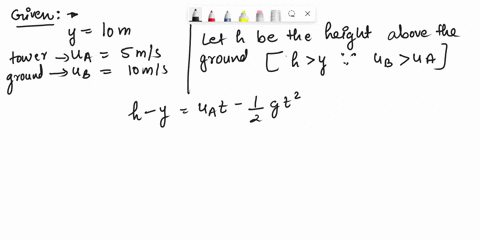a-ball-is-thrown-with-an-upward-velocity-of-5-ms-from-the-top-of-a-10-m-high-building-one-second-later-another-ball-is-thrown-vertically-from-the-ground-with-a-velocity-of-10-ms-determine-th-87132