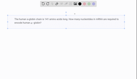 the-human-a-globin-chain-is-141-amino-acids-long-how-many-nucleotides-in-mrna-are-required-to-encode-81873