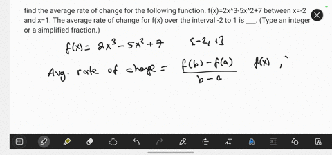 find-the-average-rate-of-change-for-the-following-function-fx2x3-5x27-between-x-2-and-x1-the-average-rate-of-change-for-fx-over-the-interval-2-to-1-is-___-type-an-integer-or-a-simplified-fra-43002