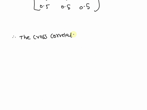 below-are-shown-one-template-t-and-a-patch-of-an-image-00-00-00-05-05-05-t-00-00-10-05-00-00-00-00-10-05-05-05-determine-the-match-between-the-template-and-the-image-patch-using-the-followin-87558