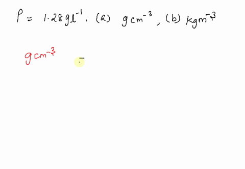 the-density-of-air-is-128-g-litre-1-express-it-in-a-g-cm-3-b-kg-m-3-94705