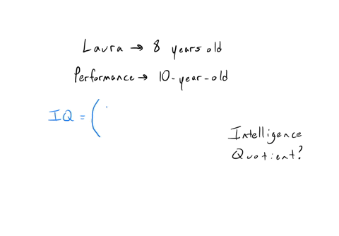 laura-is-8-years-old-her-performance-on-a-series-of-tasks-is-equivalent-to-that-of-an-average-10-year-old-her-intelligence-quotient-is-27225