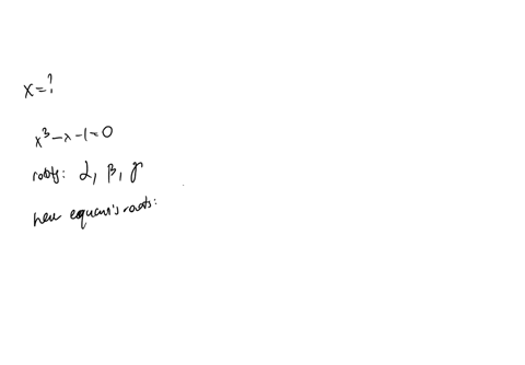 if-alphabetagamma-are-the-roots-of-x3-x-1-0-then-the-transformed-equation-having-the-roots-1-alpha1-alpha1-beta1-beta1-gamma1-gamma-is-obtained-by-taking-x-a-2y-1y-1-b-y-1y-1-c-y-12y-1-d-y-1-38025