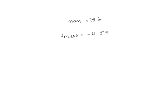 the-relationship-between-the-body-mass-index-mass-and-the-thickness-of-skin-folds-around-the-triceps-triceps-in-mm-is-studied-among-women-of-pima-indian-heritage-by-using-a-least-squares-regression-th