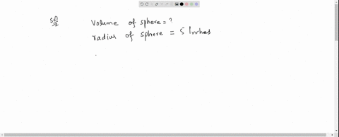 what-is-the-volume-of-a-sphere-with-a-radius-of-5-in-round-your-answer-to-the-nearest-hundredth-5251-cubic-inches-5236-cubic-inches-2618-cubic-inches-2874-cubic-inches-27172