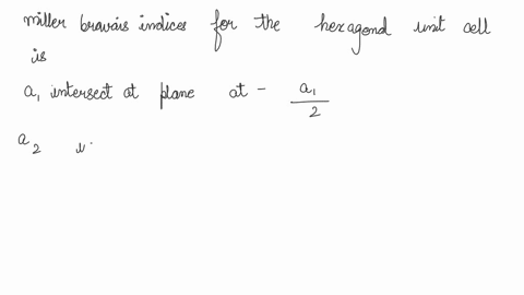 determine-the-miller-bravais-indices-for-the-plane-shown-in-the-following-hexagonal-unit-cell-a3-4ai-27504
