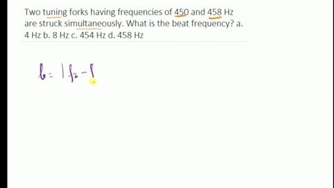 10-two-tuning-forks-having-frequencies-of-450-and-458-hz-are-struck-simultaneously-what-is-the-beat-frequency-a-4-hz-b-8-hz-c-454-hz-d-458-hz-95158