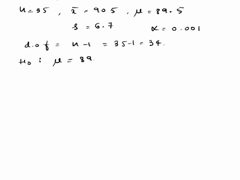 you-wish-to-test-the-following-claim-h-a-at-a-significance-level-of-0001-h-o-895-h-a-895-you-believe-the-population-is-normally-distributed-but-you-do-not-know-the-standard-deviation-you-obt-43437