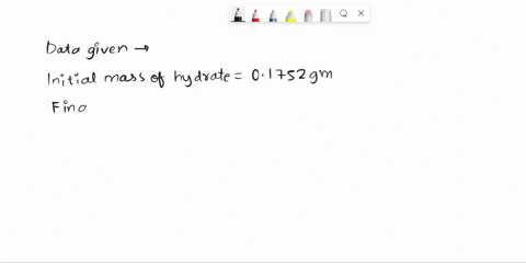 data-initial-mass-of-hydrate-01752-g-final-mass-of-anhydrous-salt-0112o-g-calculations-determine-the-mass-of-water-in-the-hydrate-determine-the-percent-of-water-in-the-hydrate-hint-use-perce-26008
