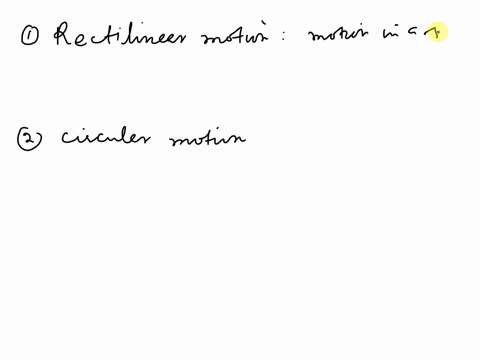 write-two-examples-for-each-type-of-motion1-rectilinear-motion2-circular-motion-35634