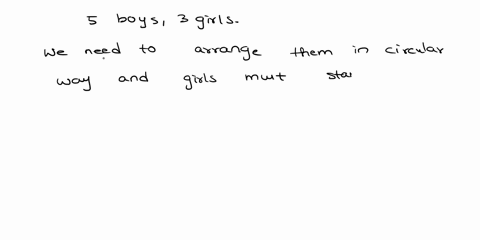 in-how-many-ways-can-five-boys-and-three-girls-be-arranged-in-a-circle-if-the-girls-must-always-stand-together-93085