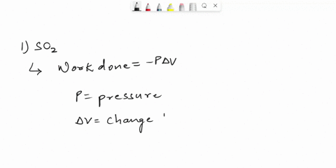 for-so2-g-determine-the-work-at-25-c-a-if-expanded-in-a-vacuum-container-b-if-400-mol-are-expanded-against-a-constant-atmospheric-pressure-in-a-city-at-1200-masl-air-made-up-of-7900-n2-and-2-37366