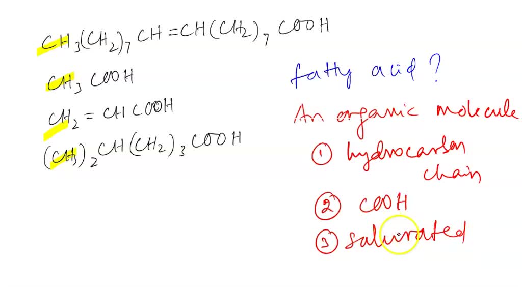 SOLVED: Which molecule is a fatty acid? O CH3(CH2)CH-CH(CH2)7COOH ...