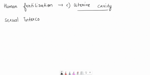 in-human-fertilization-usually-occurs-in-the-__-a-vagina-b-cervix-c-uterine-cavity-d-increased-fat-inbuttock-65575