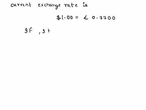 the-current-exchange-rates-show-that-us100-07700-if-you-have-600-us-dollars-what-is-the-equivalent-amount-in-euros-12182