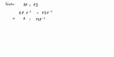 now-some-fun-facts-for-any-matrix-ae-rxn-we-have-appd-where-d-is-a-diagonal-matrix-with-the-eigeuvalues-of-a-ol-its-main-diagonal-and-pis-matrix-iaudle-up-of-the-eigenvectors-of-a-question-5-68372
