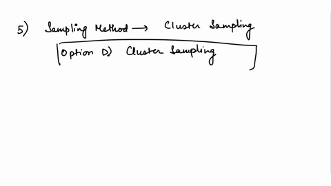 5-what-is-the-sampling-method-a-stratified-sampling-b-systematic-sampling-c-simple-random-sampling-d-cluster-sampling-e-convenience-sampling-what-type-of-bias-would-you-expect-check-all-that-17238