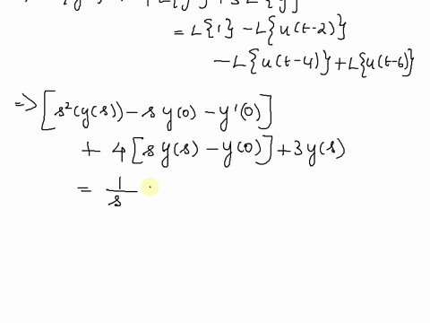 use-the-laplace-transform-to-solve-the-initial-value-problem-y-4y-3y-1-ut-2-ut-4-ut-6-y0-0-y-0-0-63026