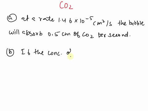 problem-3-20-a-what-is-the-rate-of-absorption-of-co2-from-a-carbon-dioxide-component-a-bubble-05-cm-in-diameter-rising-through-pure-water-component-b-at-18c-and-at-a-pressure-of-1-atm-the-fo-99487