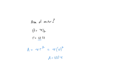 find-the-area-of-a-sector-of-a-circle-that-has-a-central-angle-of-2-radians-and-a-radius-of-10ft-45638