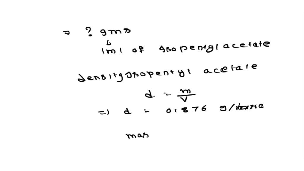 SOLVED How many grams are there in 1.00 mL of isopentyl acetate? You