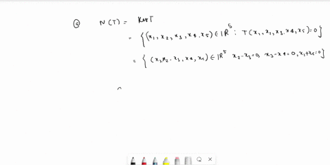 let-t-r-r-be-the-linear-transformation-defined-by-tt1-f2-1-ti-24-t5-for-each-t-25-in-5-pts-use-definition-to-find-the-null-space-nt-of-ad-determine-basis-for-nt-show-work-and-justify-yuul-hi-32749