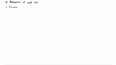 a-converging-lens-creates-the-image-shown-in-is-the-object-distance-less-than-the-focal-length-f-between-f-and-2f-or-greater-than-2f-49166