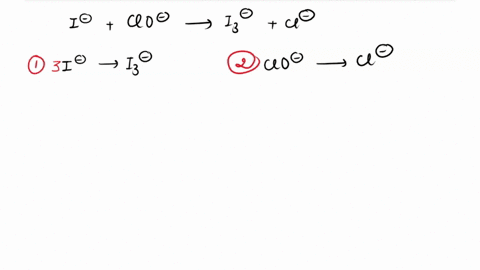 balance-the-following-oxidation-reduction-reaction-that-occurs-in-acidic-solution-using-the-half-reaction-method-i-aq-clo-aq-i3-aq-cl-aq-25943