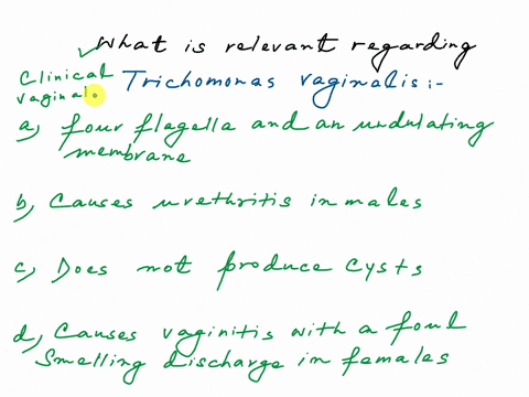 trichomonas-vaginalis-multiple-choice-all-of-the-choices-are-correct-has-four-flagella-and-an-undulating-membrane-causes-urethritis-in-males-does-not-produce-cysts-causes-vaginitis-with-a-fo-18146