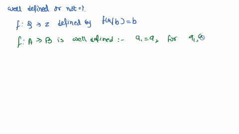 are-the-following-functions-well-defined-justify-your-answers-a-f-q-_-z-defined-by-fab-b-b-f-q-q-defined-by-f-ba-37061