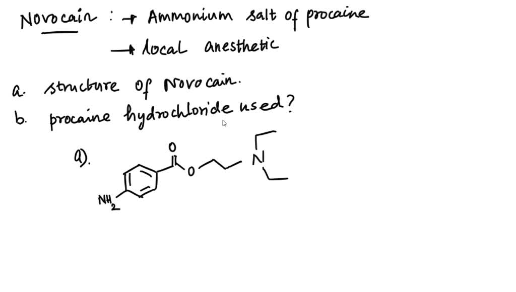 Solved Novocain A Local Anesthetic Is The Ammonium Salt Of Procaine A Draw The Condensed 8509