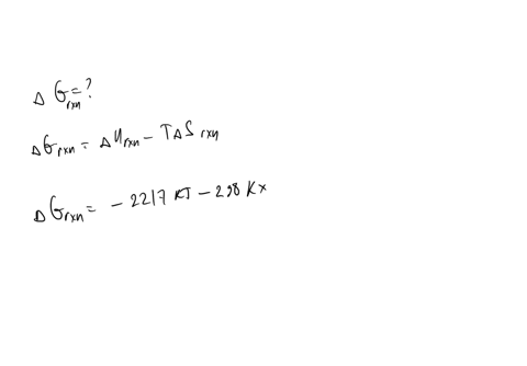 calculate-the-free-energy-change-for-the-reactions-at-25-degrees-c-assume-that-all-reactants-and-products-are-in-their-standard-states-c3h8-g-5-o2-g-3-co2-g-h2o-g-enthalpy-change-2217-kj-ent-03206