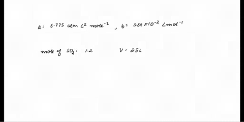 the-van-der-waals-constants-for-soz-are-6775-atm-l-mole-and-b-568x-10-l-mole-h-points-calculate-the-compression-factor-and-the-pressure-exerted-by-82-3-gofso-bchaving-as-van-der-waals-gas-wh-85162