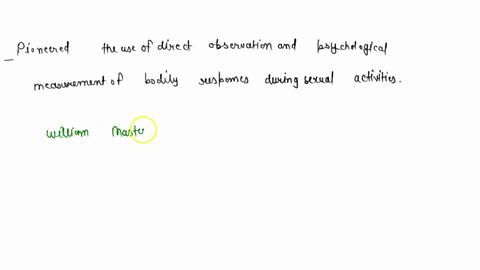 __________-pioneered-the-use-of-direct-observation-and-physiological-measurement-of-bodily-responses-51326