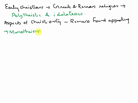 3how-did-early-christians-view-greek-and-roman-religion-what-aspects-of-christianityparticularly-how-christians-viewed-jesus-and-how-to-treat-others-would-have-some-romans-found-appealing-as-91233