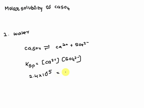 the-solubility-product-constant-of-caso4-in-water-ksp-2410-5-using-edhe-equation-and-activities-of-ions-calculate-by-successive-approximations-the-molar-solubility-of-caso4-i-in-pure-water-i-43455