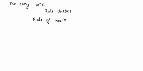 assuming-that-the-rate-of-a-chemical-reaction-doubles-for-every-10c-temperature-increase-by-what-factor-would-a-chemical-reaction-increase-if-the-temperature-were-increased-over-a-30c-range-26008