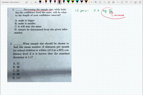 decreasing-the-sample-size-while-hold-ing-the-confidence-level-the-same-will-do-what-to-the-length-of-your-confidence-interval-make-it-bigger-b-make-it-smaller-cit-will-stay-the-same-d_-cann-62955