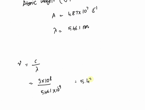 c-mercury-atomic-weight-2006-has-a-strong-green-line-at-5461-nm-with-an-einstein-a-coefficient-of-487-x107-s-1-calculate-the-natural-and-doppler-line-widths-at-room-temperature-hence-explain-05682
