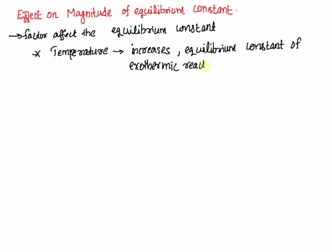 which-of-the-following-has-an-effect-on-the-magnitude-of-the-equilibrium-constant-removing-products-as-they-are-formed-2-adding-more-of-_-reactant-change-in-temperature_-4increasing-the-pres-79458