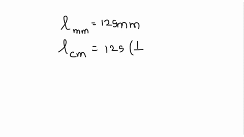 a-test-tube-measure-125mm-is-in-length-which-of-the-following-is-a-correct-length-20359