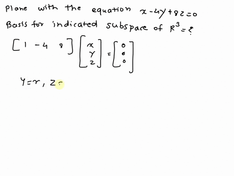 find-a-basis-for-the-indicated-subspace-of-r3-the-plane-with-equation-x-4y-8z-0-a-basis-for-the-indicated-subspace-of-r-is-use-a-comma-to-separate-vectors-as-needed-11478