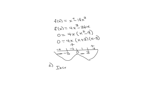 consider-the-following-functionif-an-answer-does-not-exist-enter-dne-fxx4-18x2-a-find-the-intervals-where-the-function-f-is-increasing-and-where-it-is-decreasing-enter-your-answers-using-int-91194