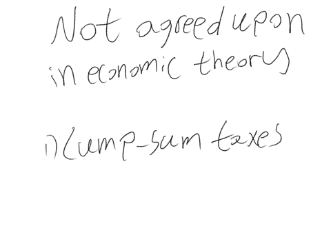 to-achieve-an-efficient-allocation-lump-sum-taxes-on-consumers-endowments-and-per-unit-taxes-on-the-prices-of-goods-are-equivalent-do-you-agree-with-this-assertion-explain-using-the-welfare-theorems-i