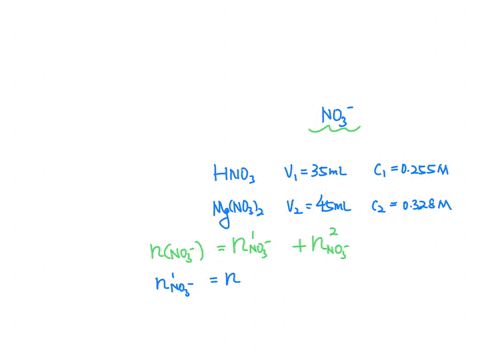 350-ml-of-0255-m-nitric-acid-is-added-to-450-ml-of-0328-m-mgno32-what-is-the-concentration-of-nitrate-ion-in-the-final-solution-61956