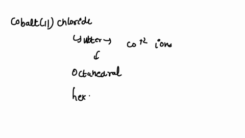 coh2o62-4-clcocl42-6h2o-pink-blue-when-cobaltii-chloride-is-added-to-pure-water-the-co2-ions-hydrate-the-hydrated-form-then-reacts-with-the-cl-ions-to-set-up-the-equilibrium-shown-here-a-des-10966