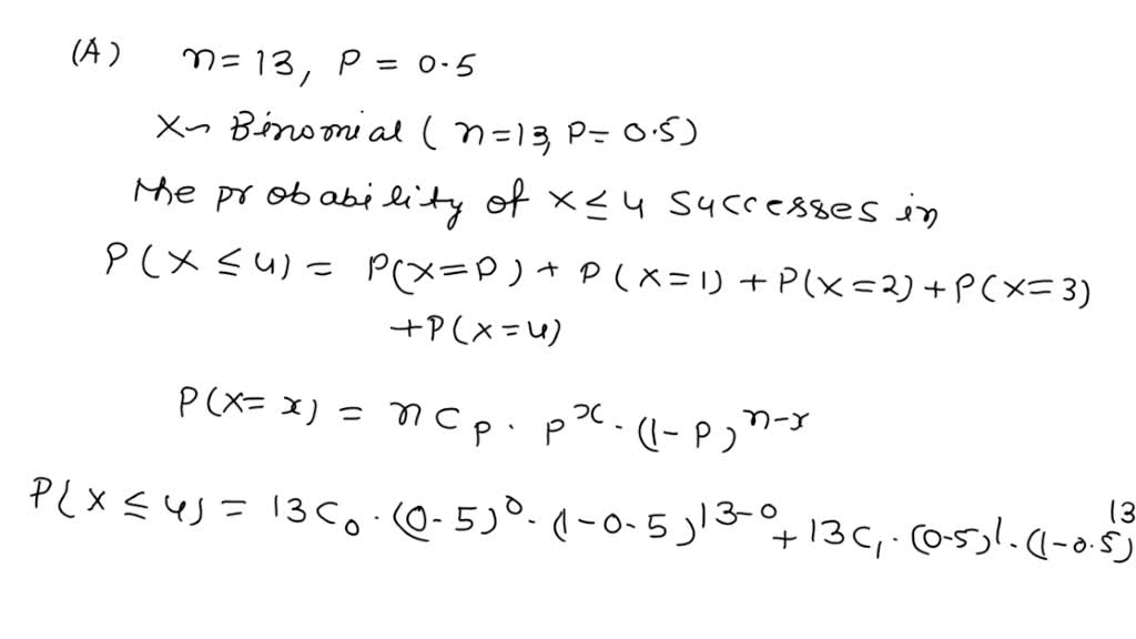 SOLVED: A binomial probability experiment is conducted with the given ...