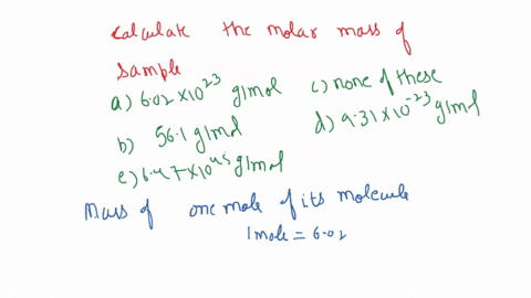 calculate-the-molar-mass-of-a-sample-if-a-single-molecule-weighs-931-x-10-23-3602-1023-gmol-b561-gmol-nonc-of-these-d931x10-23-gmol-e647-1045-gmol-48655